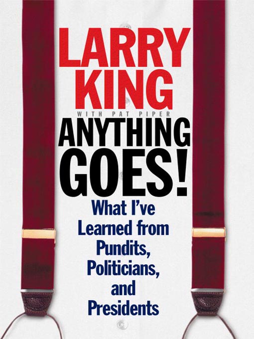 Title details for Anything Goes! by Larry King - Available
